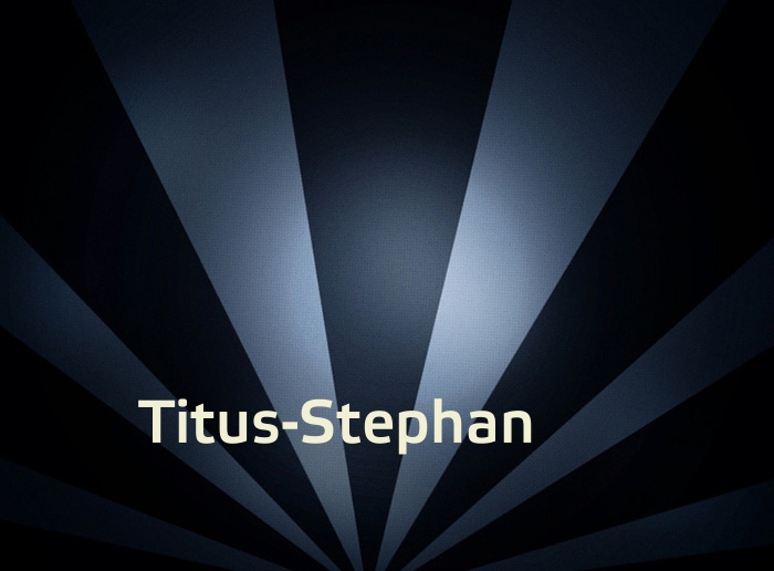 Bilder mit Namen Titus-Stephan
