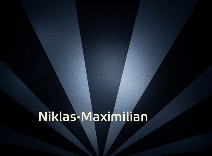 Bilder mit Namen Niklas-Maximilian