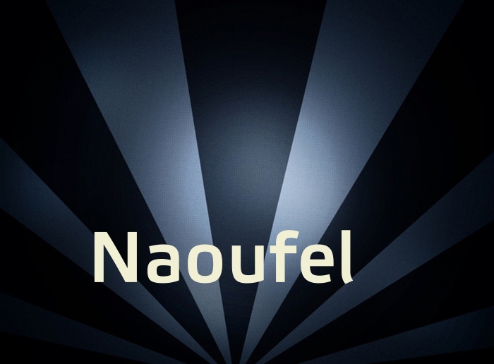 Bilder mit Namen Naoufel