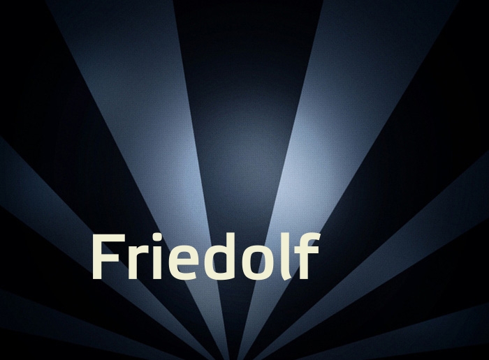 Bilder mit Namen Friedolf