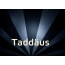 Bilder mit Namen Taddus