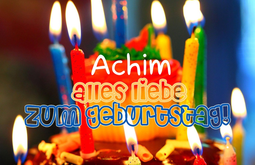 Alles Liebe zum Geburtstag, Achim!