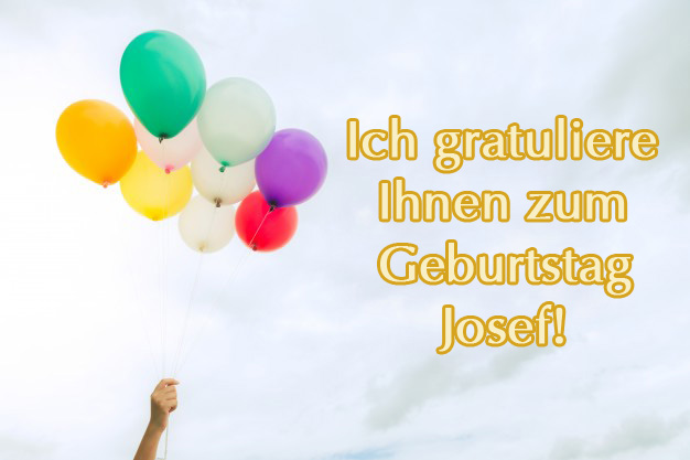 Josef, ich gratuliere ihnen zum Geburtstag!