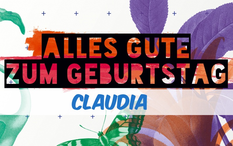 Alles Gute zum Geburtstag Claudia