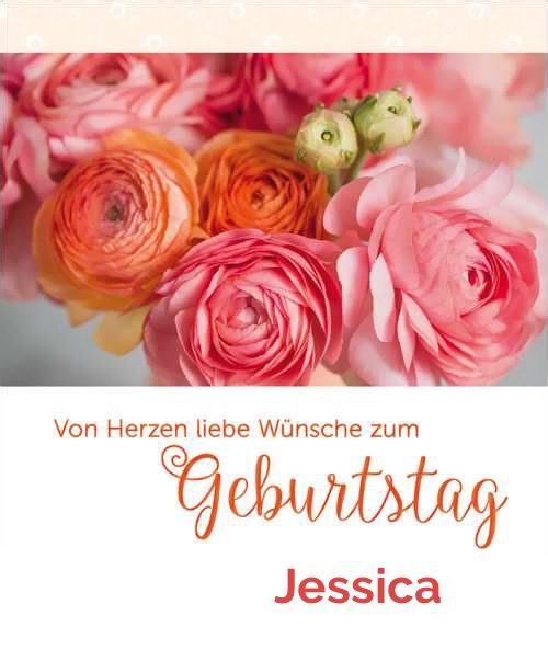 Von Herzen liebe Wunshe zum Geburtstag fr Jessica!