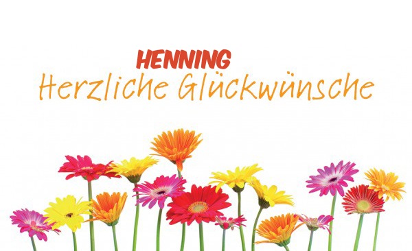 Henning, Herzliche Glckwunsche!