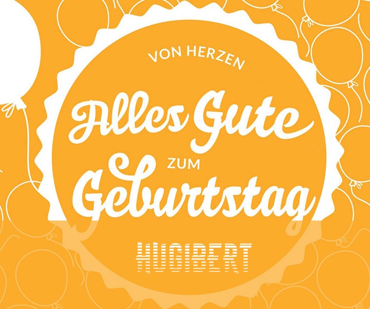 Von Hercen Alles Gute zum Geburtstag Hugibert!