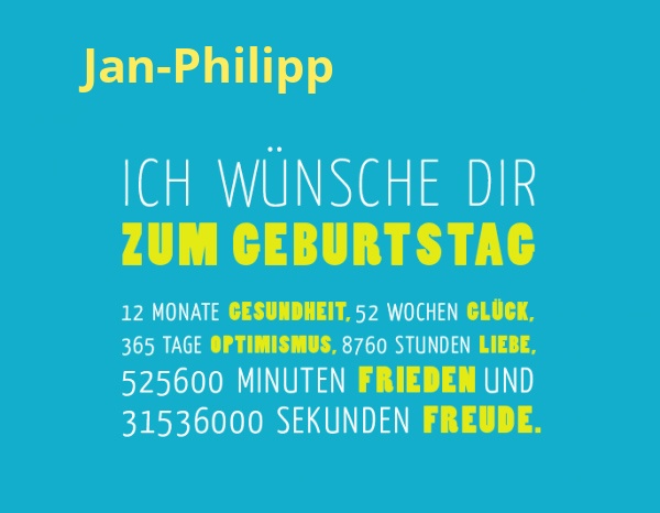 Jan-Philipp, Ich wnsche dir zum geburtstag...