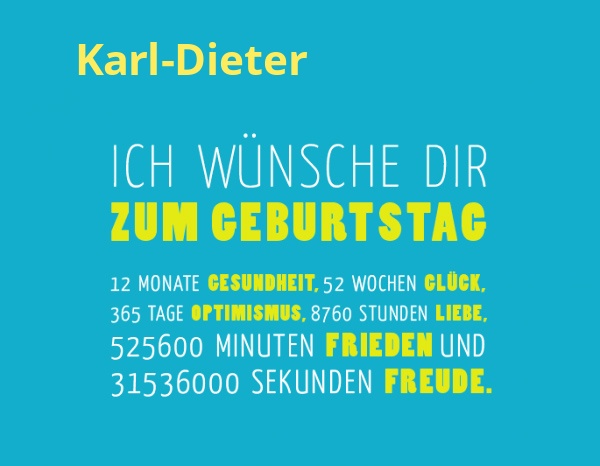 Karl-Dieter, Ich wnsche dir zum geburtstag...