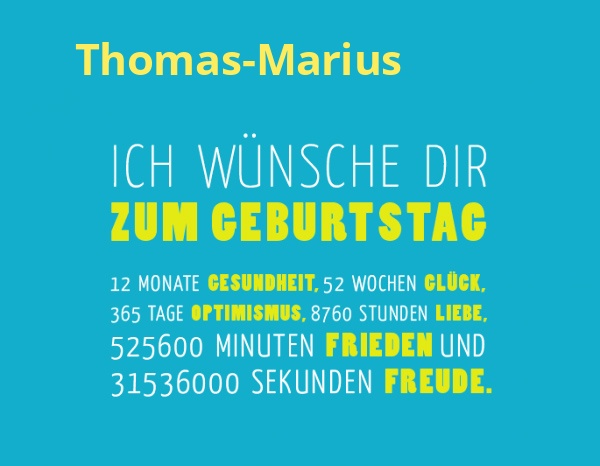 Thomas-Marius, Ich wnsche dir zum geburtstag...