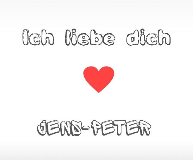 Ich liebe dich Jens-Peter