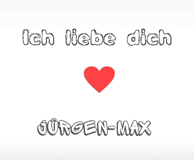 Ich liebe dich Jrgen-Max