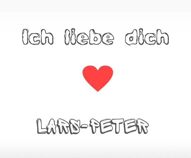 Ich liebe dich Lars-Peter