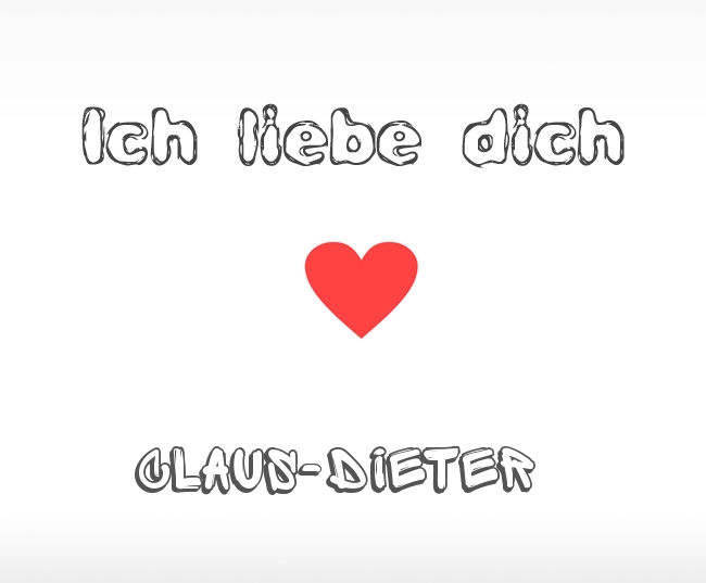 Ich liebe dich Claus-Dieter