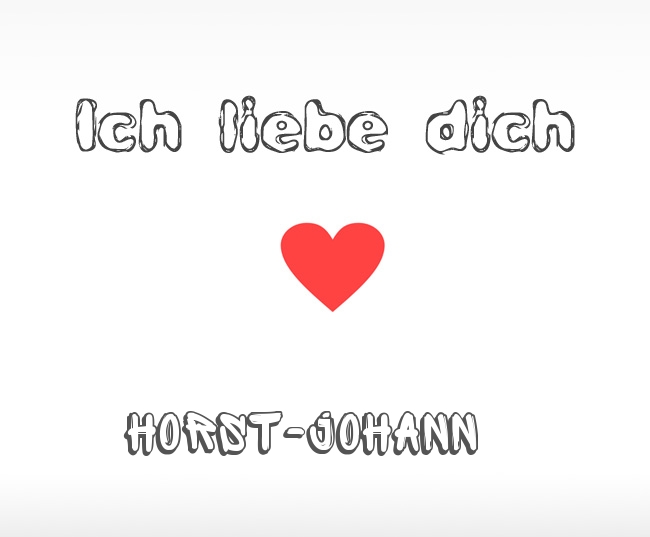 Ich liebe dich Horst-Johann