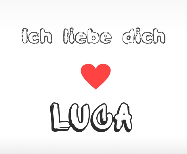 Ich liebe dich Luca