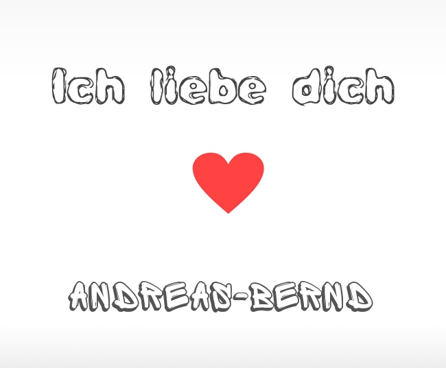 Ich liebe dich Andreas-Bernd