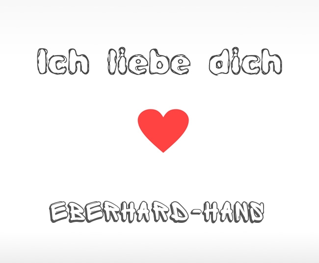 Ich liebe dich Eberhard-Hans