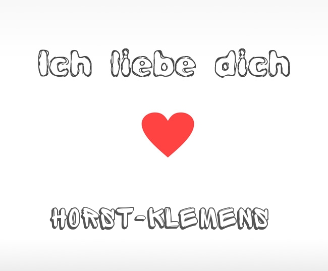 Ich liebe dich Horst-Klemens