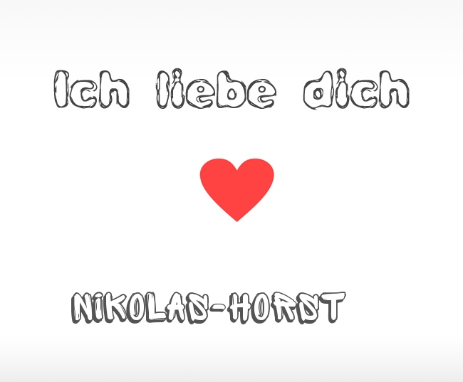 Ich liebe dich Nikolas-Horst