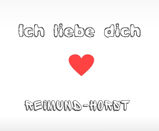Ich liebe dich Reimund-Horst