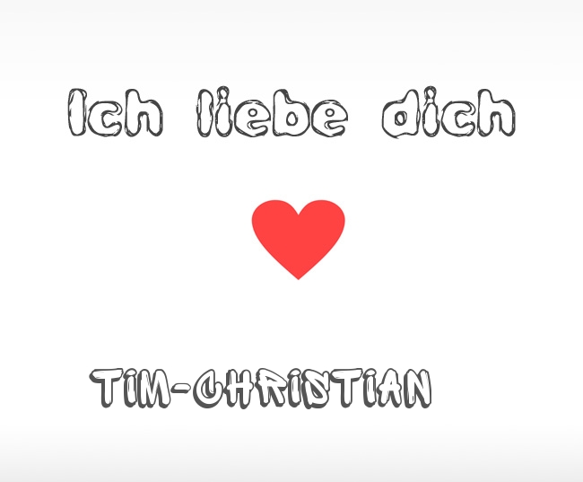 Ich liebe dich Tim-Christian