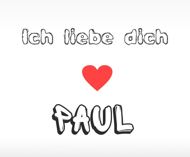 Ich liebe dich Paul