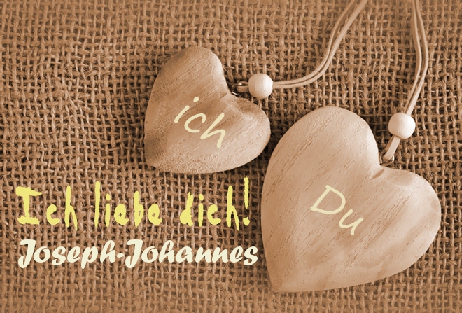 Ich Liebe Dich Joseph-Johannes, ich und Du