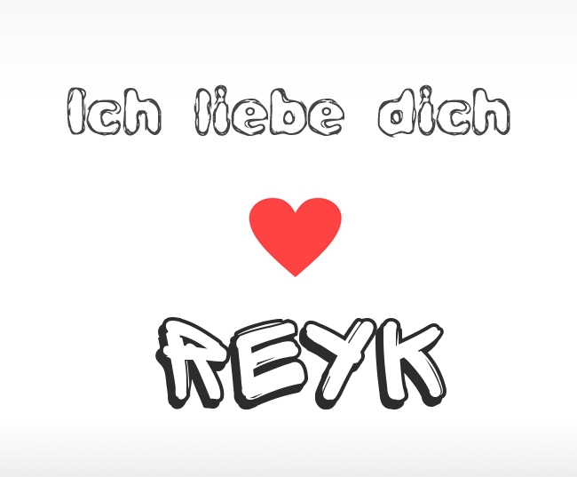Ich liebe dich Reyk
