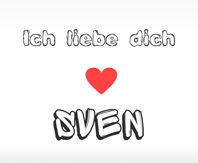 Ich liebe dich Sven