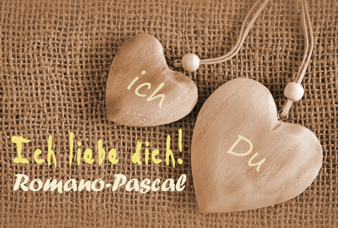 Ich Liebe Dich Romano-Pascal, ich und Du