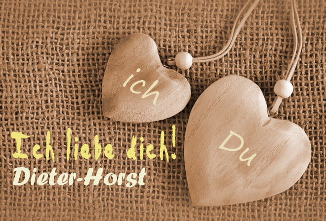 Ich Liebe Dich Dieter-Horst, ich und Du