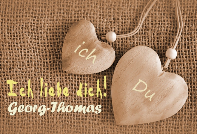 Ich Liebe Dich Georg-Thomas, ich und Du