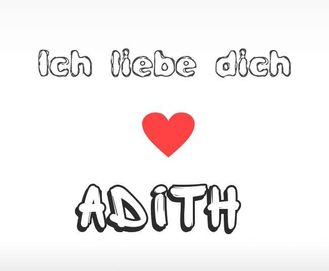 Ich liebe dich Adith