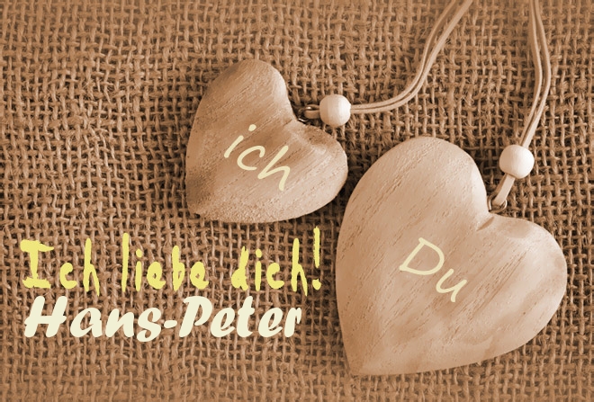 Ich Liebe Dich Hans-Peter, ich und Du