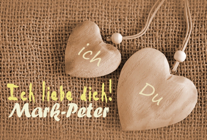Ich Liebe Dich Mark-Peter, ich und Du