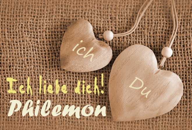 Ich Liebe Dich Philemon, ich und Du