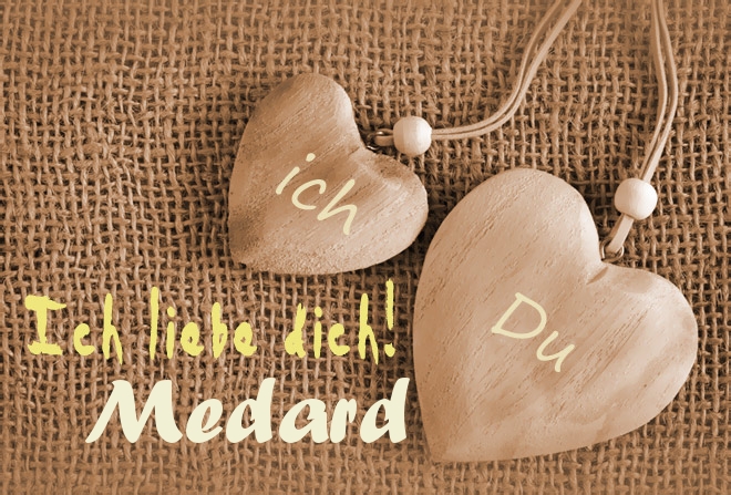Ich Liebe Dich Medard, ich und Du