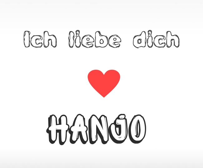 Ich liebe dich Hanjo