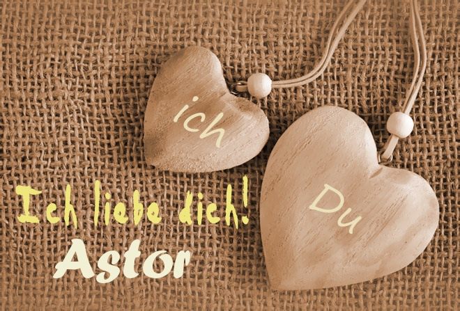 Ich Liebe Dich Astor, ich und Du