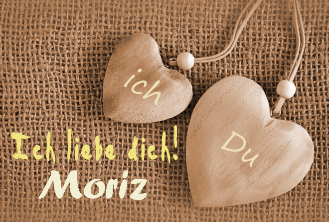 Ich Liebe Dich Moriz, ich und Du