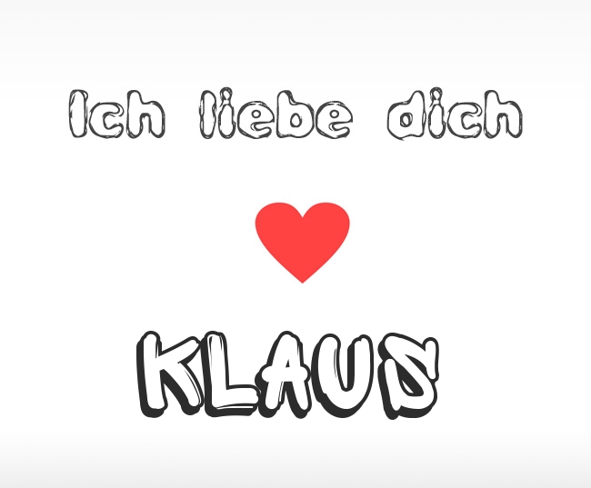 Ich liebe dich Klaus
