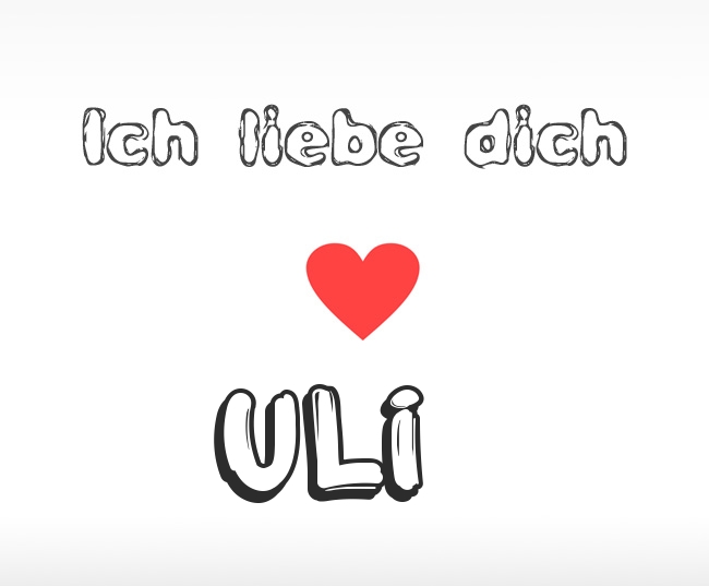 Ich liebe dich Uli