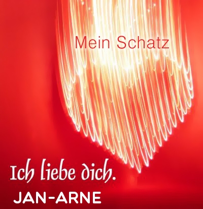 Mein Schatz Jan-Arne, Ich Liebe Dich
