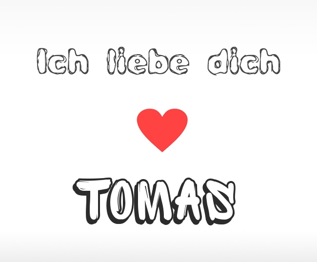 Ich liebe dich Tomas
