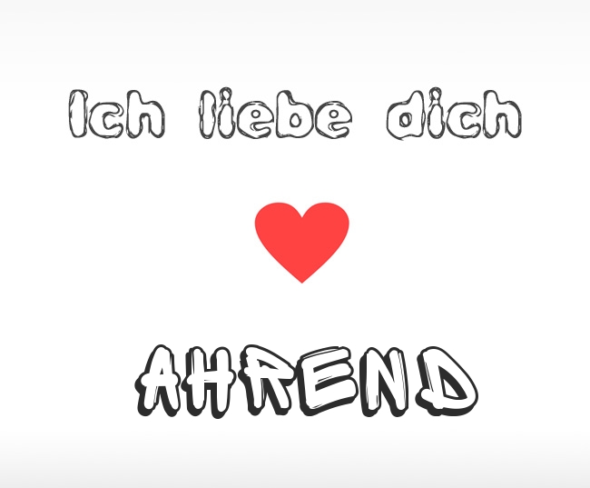 Ich liebe dich Ahrend