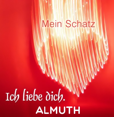 Mein Schatz Almuth, Ich Liebe Dich