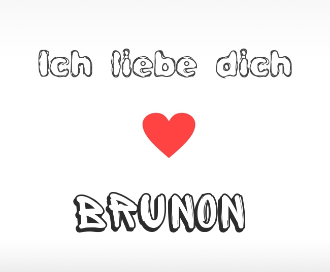 Ich liebe dich Brunon