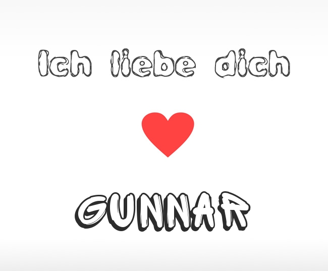 Ich liebe dich Gunnar