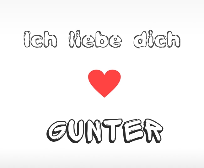 Ich liebe dich Gunter